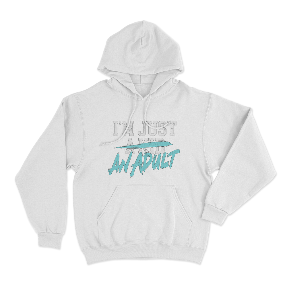 I'm Just A Kid Unisex Hoodie White Im Just A Kid Unisex Hoodie White
