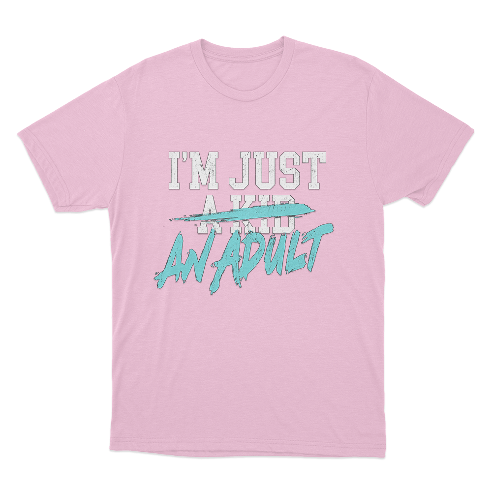 I'm Just A Kid Unisex T Shirt Pink Im Just A Kid Unisex T Shirt Pink