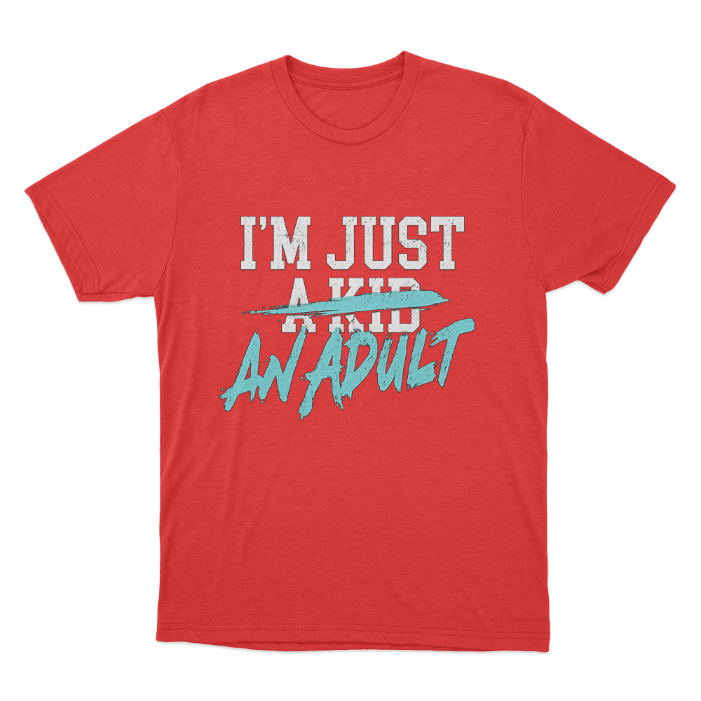 I'm Just A Kid Unisex T Shirt Red Im Just A Kid Unisex T Shirt Red