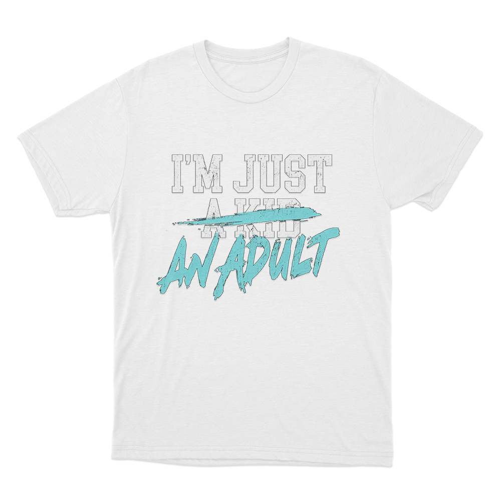 I'm Just A Kid Unisex T Shirt White Im Just A Kid Unisex T Shirt White